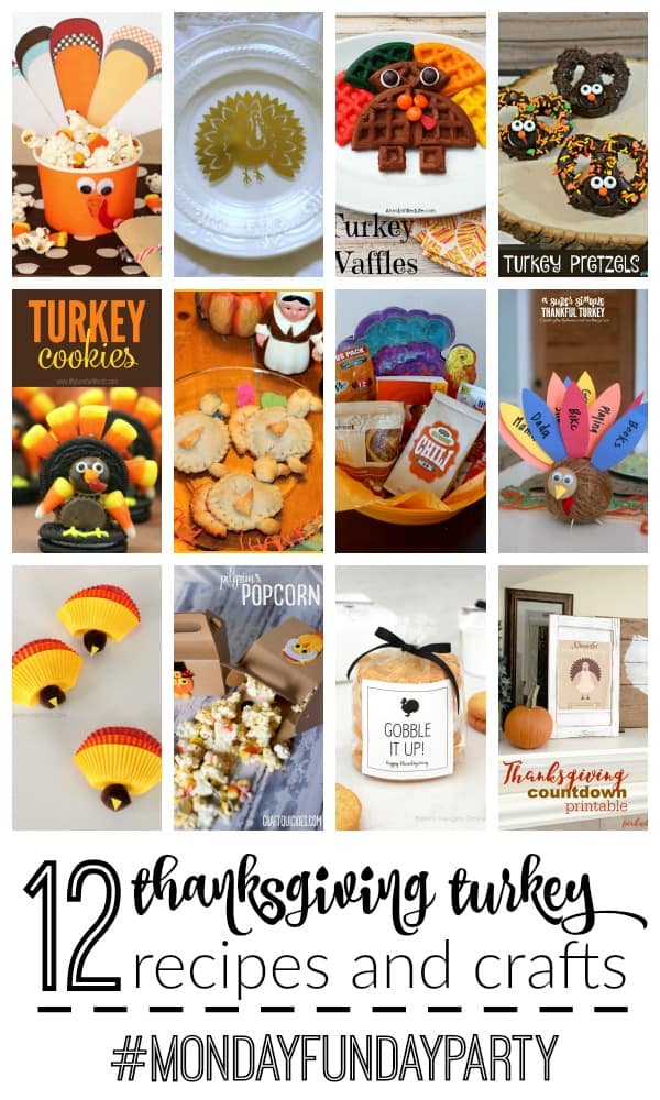 12 Thanksgiving Turkey Recipes and Crafts for #MondayFundayParty