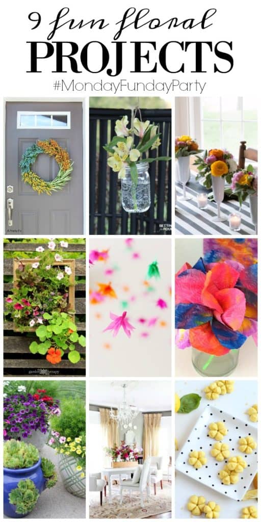 9 Fun Floral Projects featured from the #MondayFundayParty