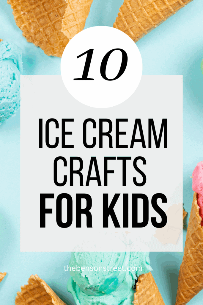 Easy Ideas for Ice Cream Crafts for Kids to Make this Summer - The ...